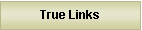Text Box: True Links